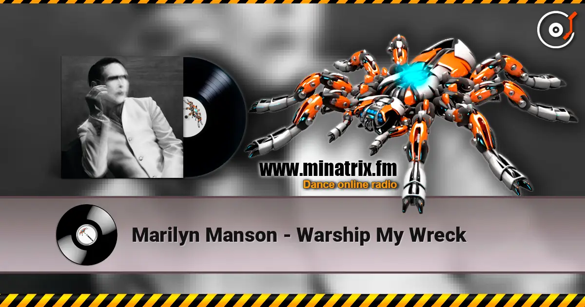 Marilyn Manson - Warship My Wreck escuchar online en alta calidad | Minatrix.FM