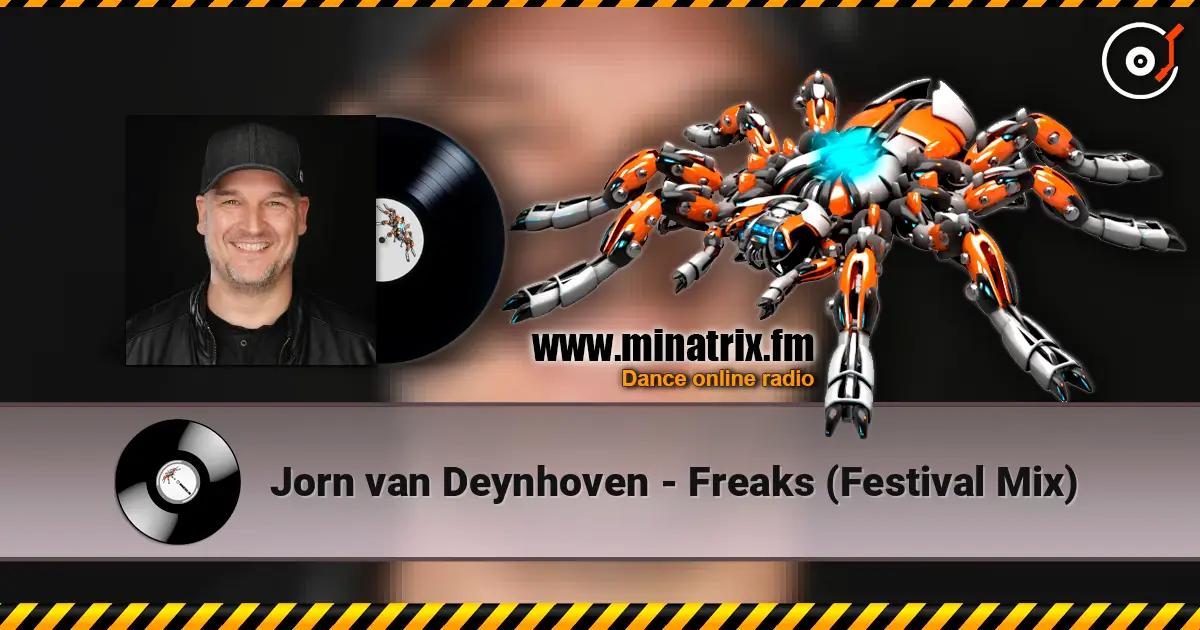 Jorn van Deynhoven - Freaks (Festival Mix) escuchar online en alta calidad | Minatrix.FM