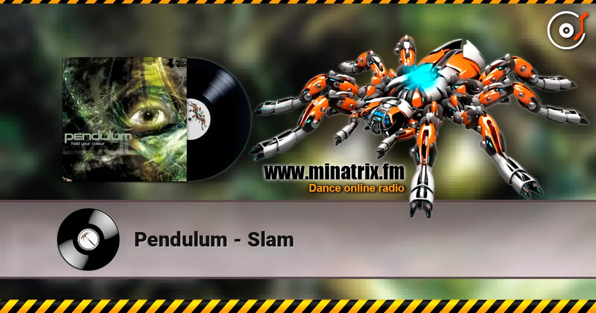 Pendulum - Slam слухати онлайн у високій якості | Minatrix.FM