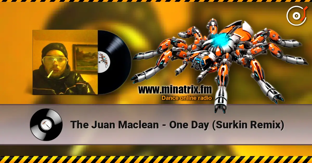 The Juan Maclean - One Day (Surkin Remix) слухати онлайн у високій якості | Minatrix.FM