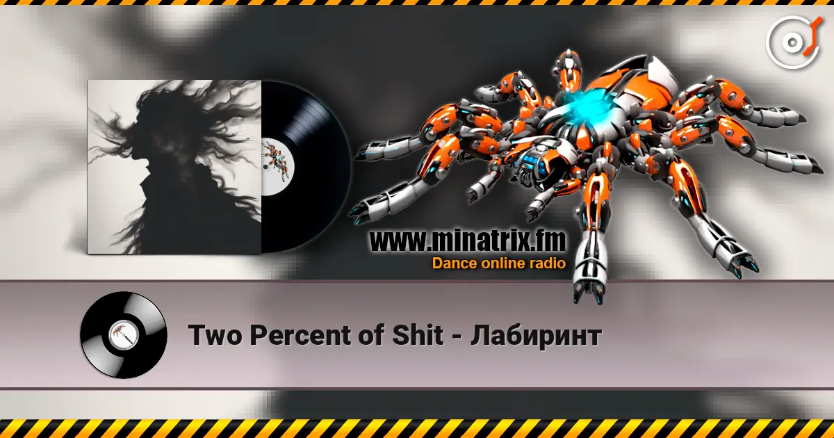 Two Percent of Shit - Лабиринт escuchar online en alta calidad | Minatrix.FM