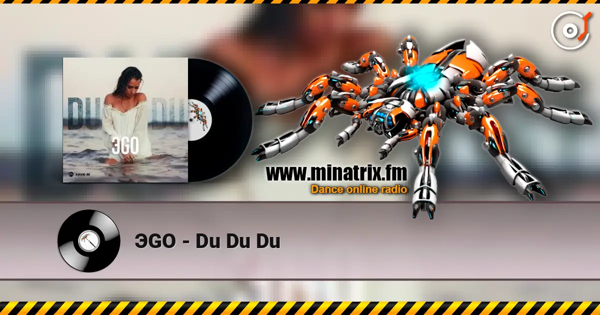ЭGO - Du Du Du escuchar online en alta calidad | Minatrix.FM