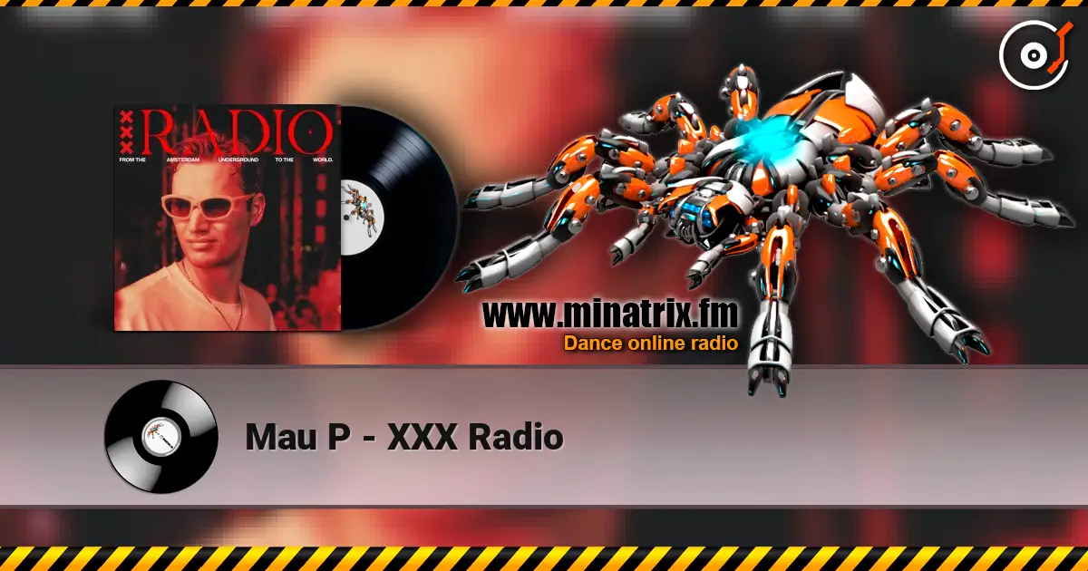 Mau P - XXX Radio escuchar online en alta calidad | Minatrix.FM