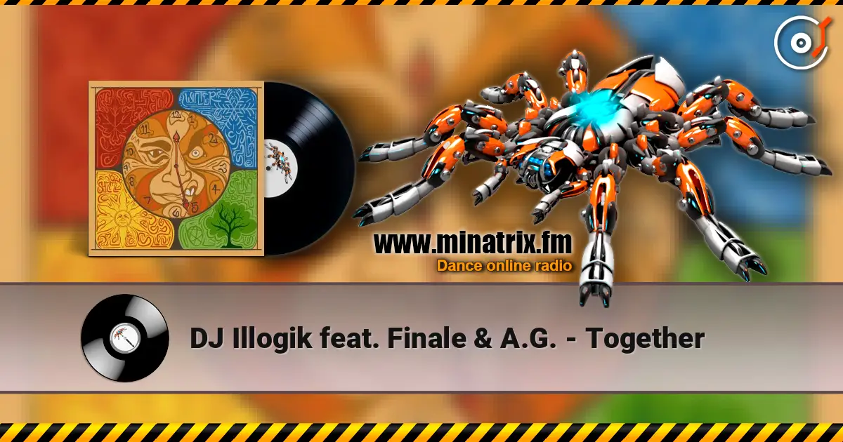 DJ Illogik feat. Finale & A.G. - Together escuchar online en alta calidad | Minatrix.FM