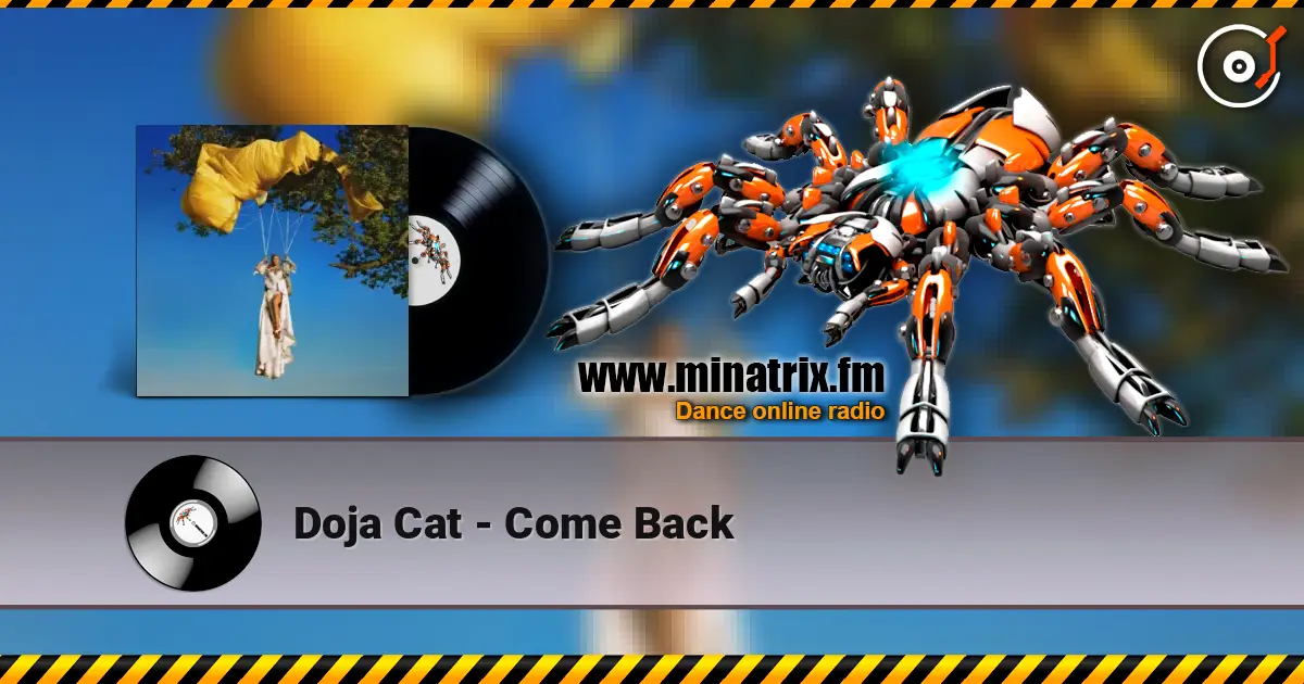 Doja Cat - Come Back escuchar online en alta calidad | Minatrix.FM
