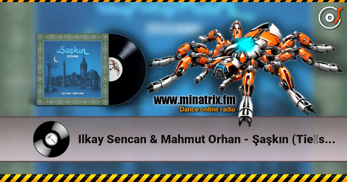 Ilkay Sencan & Mahmut Orhan - Şaşkın (Tiësto Remix) escuchar online en alta calidad | Minatrix.FM