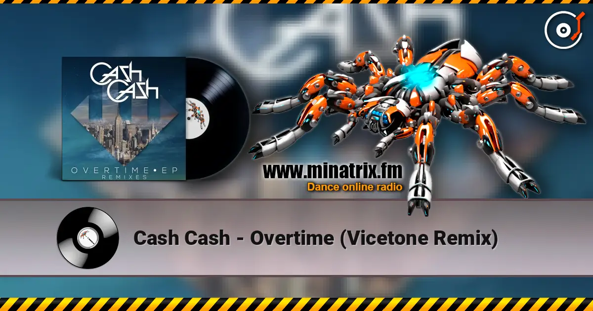 Cash Cash - Overtime (Vicetone Remix) escuchar online en alta calidad | Minatrix.FM