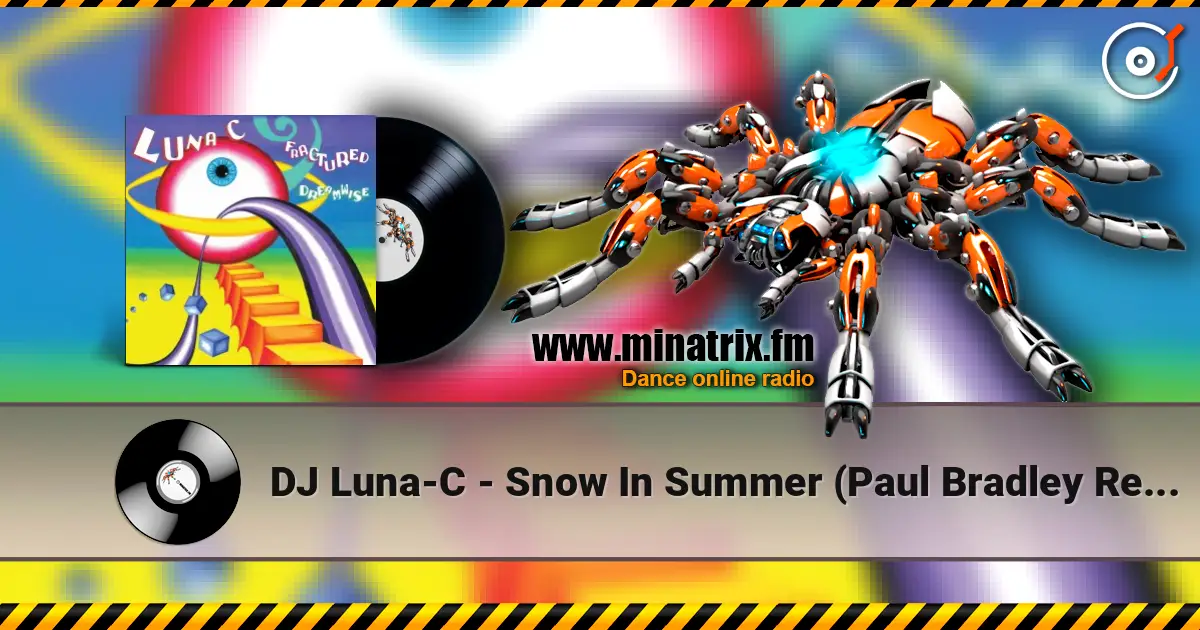 DJ Luna-C - Snow In Summer (Paul Bradley Remix) escuchar online en alta calidad | Minatrix.FM