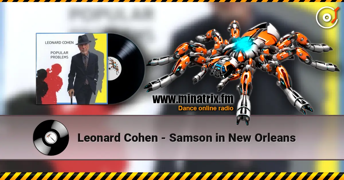 Leonard Cohen - Samson in New Orleans escuchar online en alta calidad | Minatrix.FM