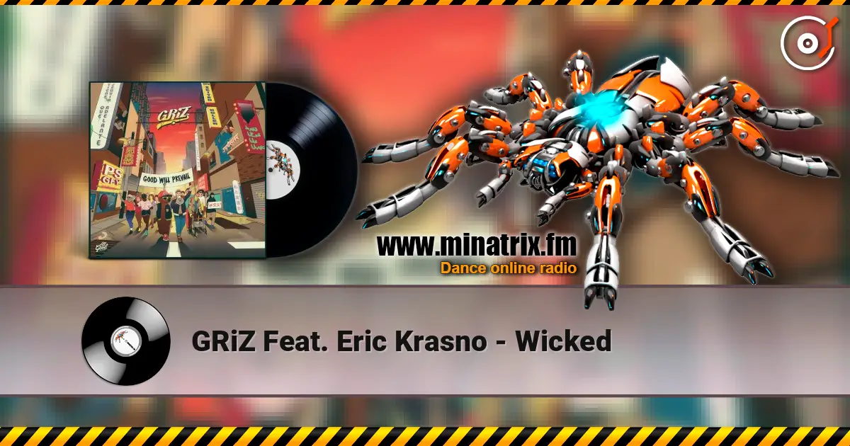 GRiZ Feat. Eric Krasno - Wicked escuchar online en alta calidad | Minatrix.FM