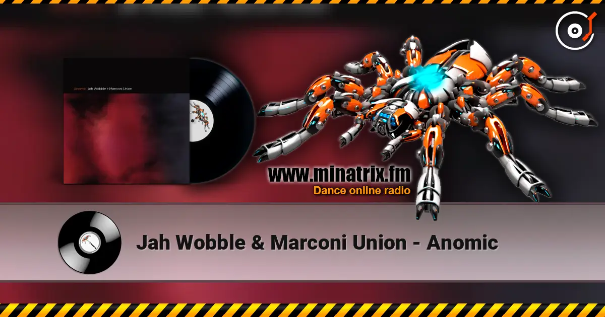 Jah Wobble & Marconi Union - Anomic escuchar online en alta calidad | Minatrix.FM