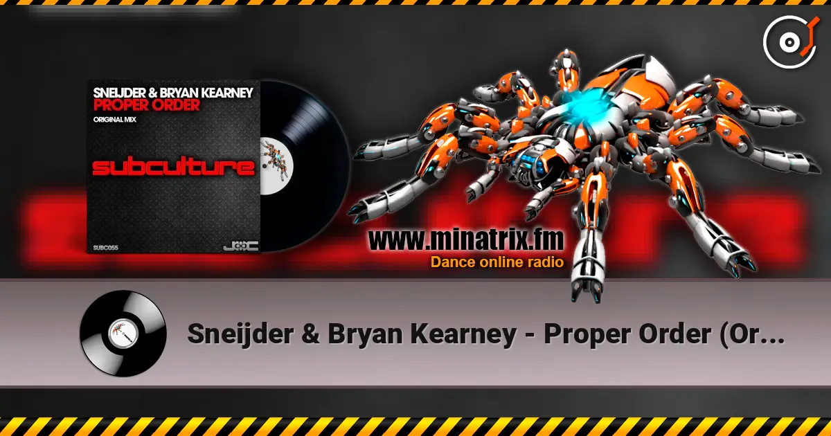 Sneijder & Bryan Kearney - Proper Order (Original Mix) escuchar online en alta calidad | Minatrix.FM