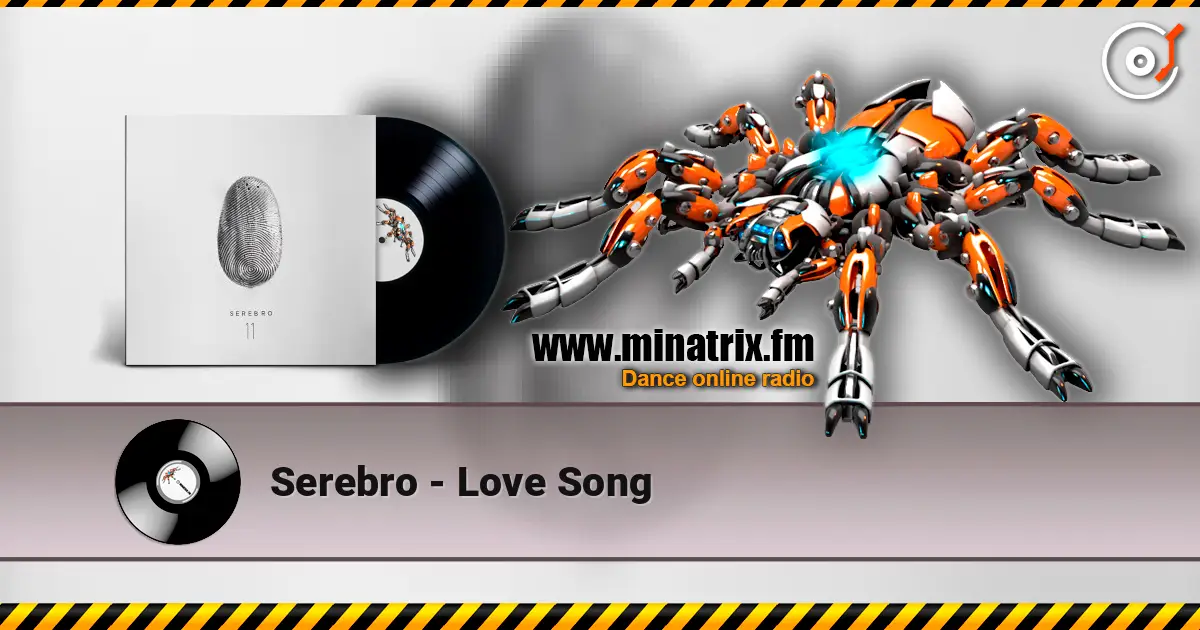 Serebro - Love Song escuchar online en alta calidad | Minatrix.FM