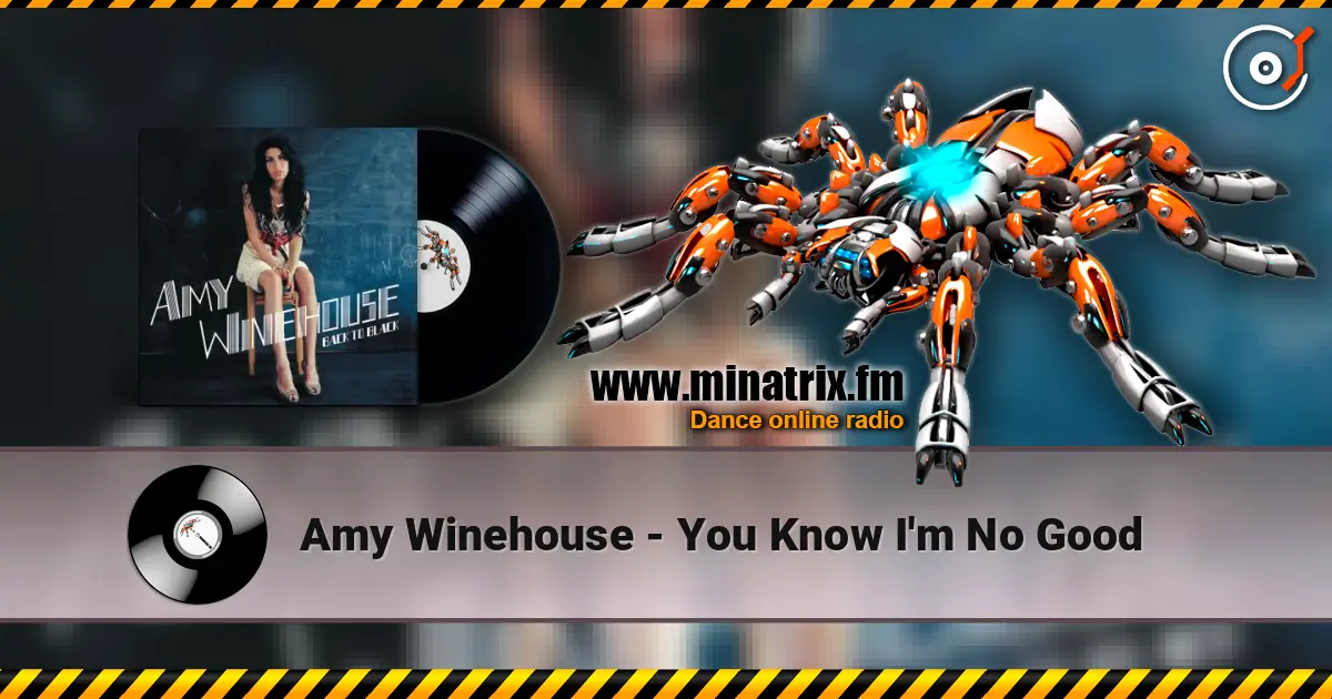 Amy Winehouse - You Know I'm No Good escuchar online en alta calidad | Minatrix.FM