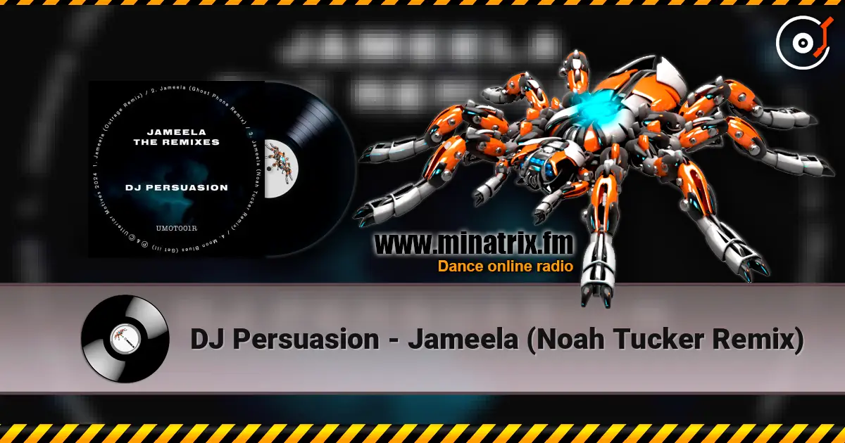 DJ Persuasion - Jameela (Noah Tucker Remix) listen online in high quality | Minatrix.FM