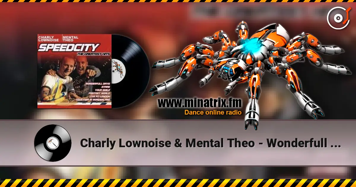 Charly Lownoise & Mental Theo - Wonderfull Days (Hard Mix) escuchar online en alta calidad | Minatrix.FM