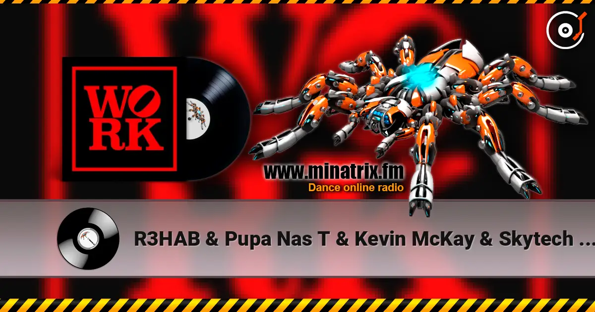 R3HAB & Pupa Nas T & Kevin McKay & Skytech & Fidel - Work (feat. Denise Belfon) escuchar online en alta calidad | Minatrix.FM