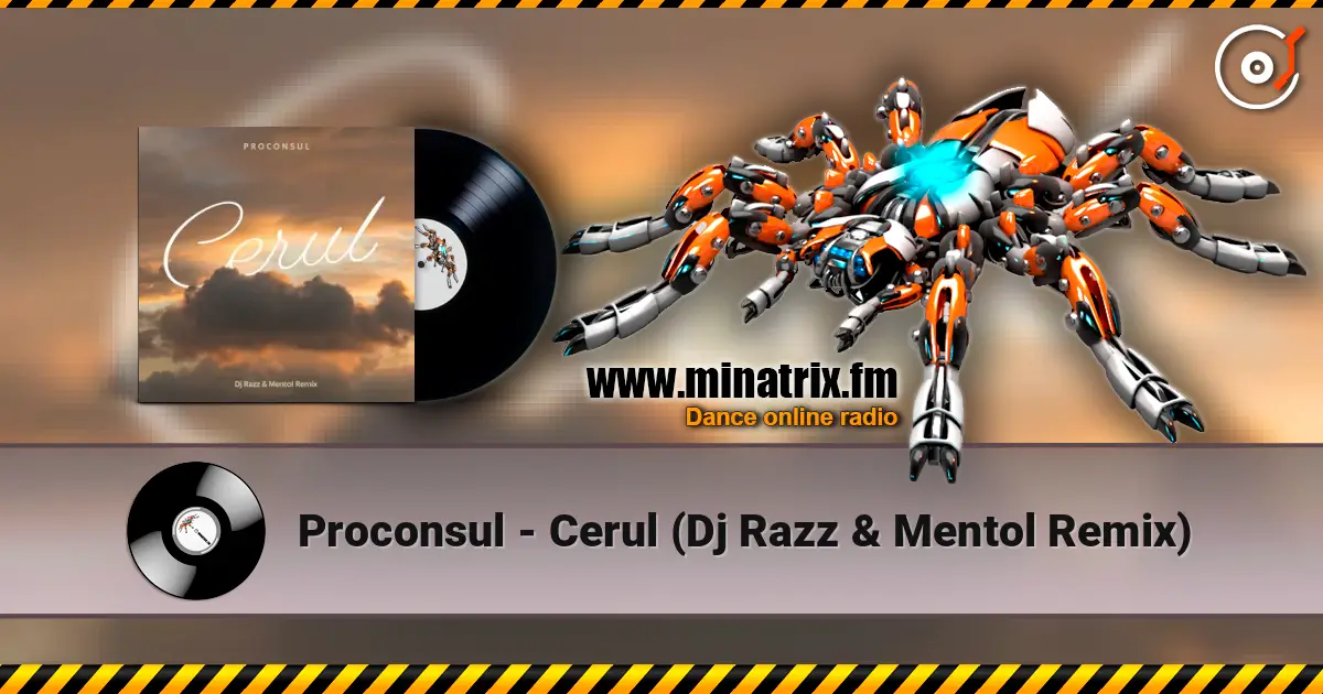 Proconsul - Cerul (Dj Razz & Mentol Remix) escuchar online en alta calidad | Minatrix.FM
