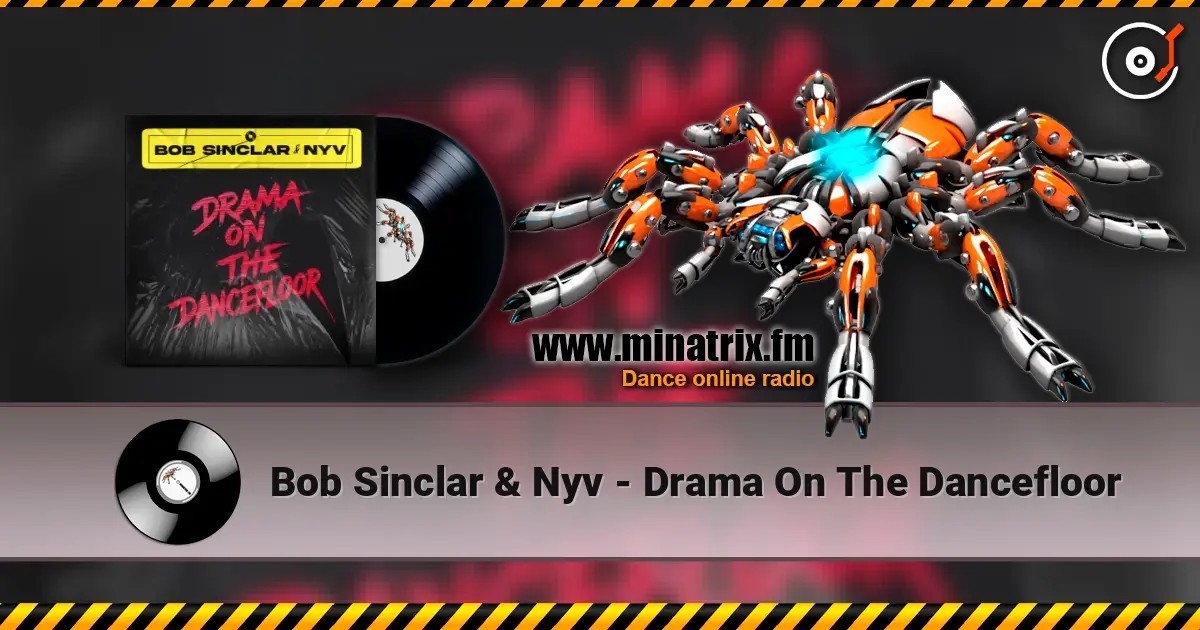 Bob Sinclar & Nyv - Drama On The Dancefloor слухати онлайн у високій якості | Minatrix.FM