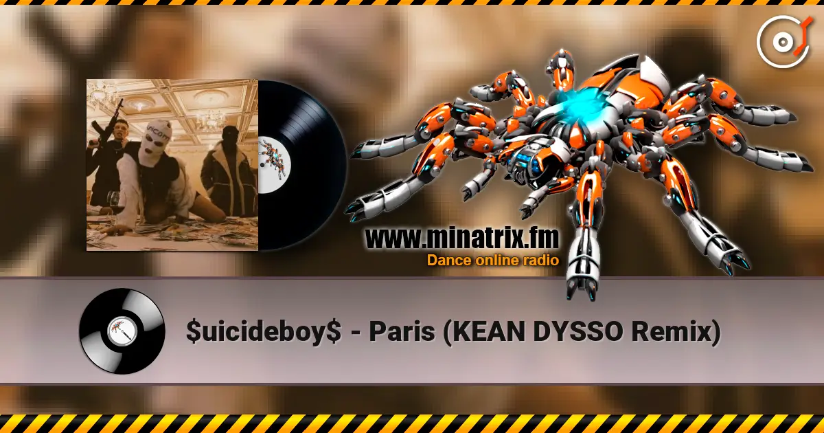$uicideboy$ - Paris (KEAN DYSSO Remix) escuchar online en alta calidad | Minatrix.FM