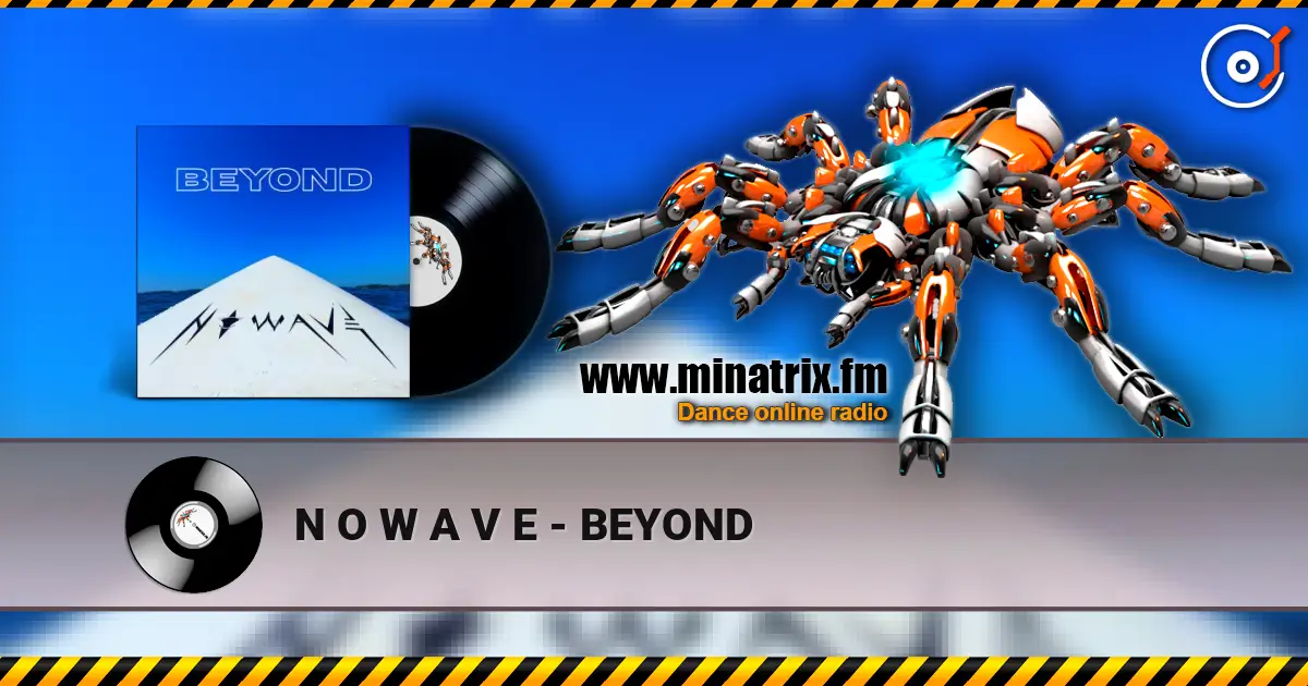 N O W A V E - BEYOND escuchar online en alta calidad | Minatrix.FM