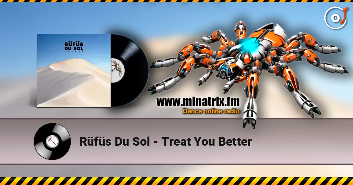 Rüfüs Du Sol - Treat You Better escuchar online en alta calidad | Minatrix.FM