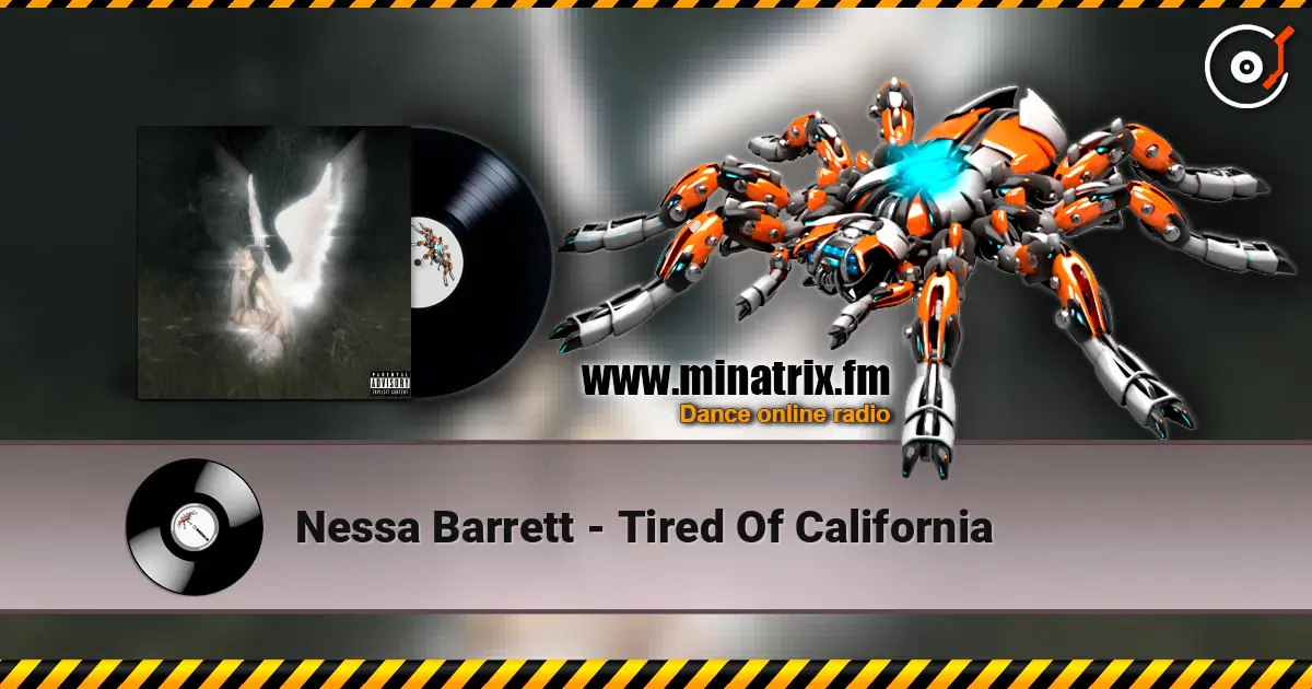 Nessa Barrett - Tired Of California escuchar online en alta calidad | Minatrix.FM