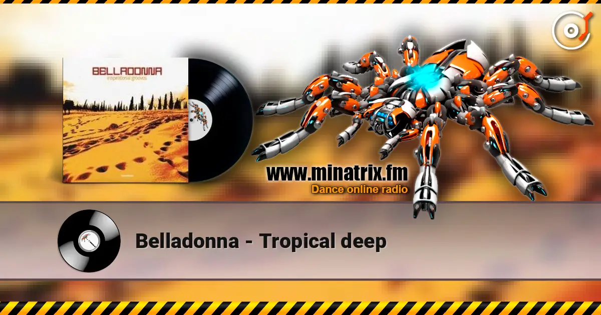 Belladonna - Tropical deep escuchar online en alta calidad | Minatrix.FM