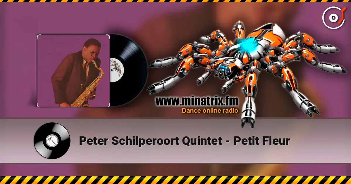Peter Schilperoort Quintet - Petit Fleur escuchar online en alta calidad | Minatrix.FM
