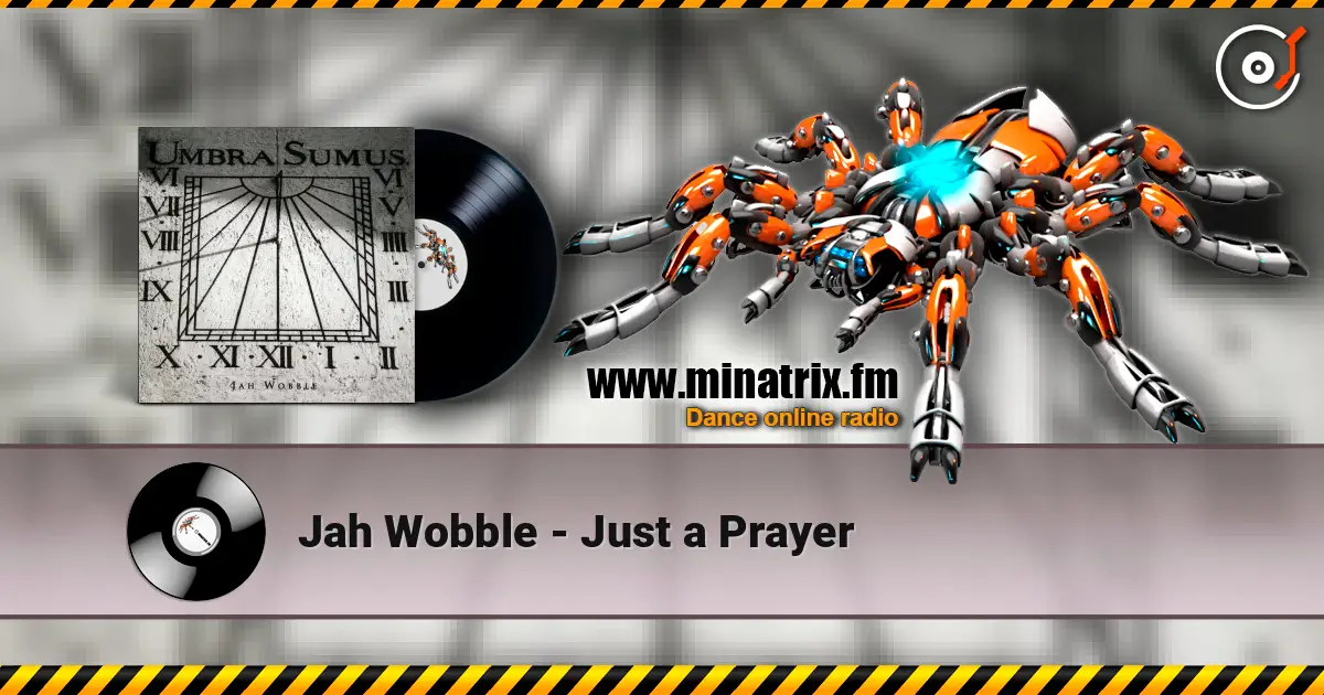 Jah Wobble - Just a Prayer escuchar online en alta calidad | Minatrix.FM
