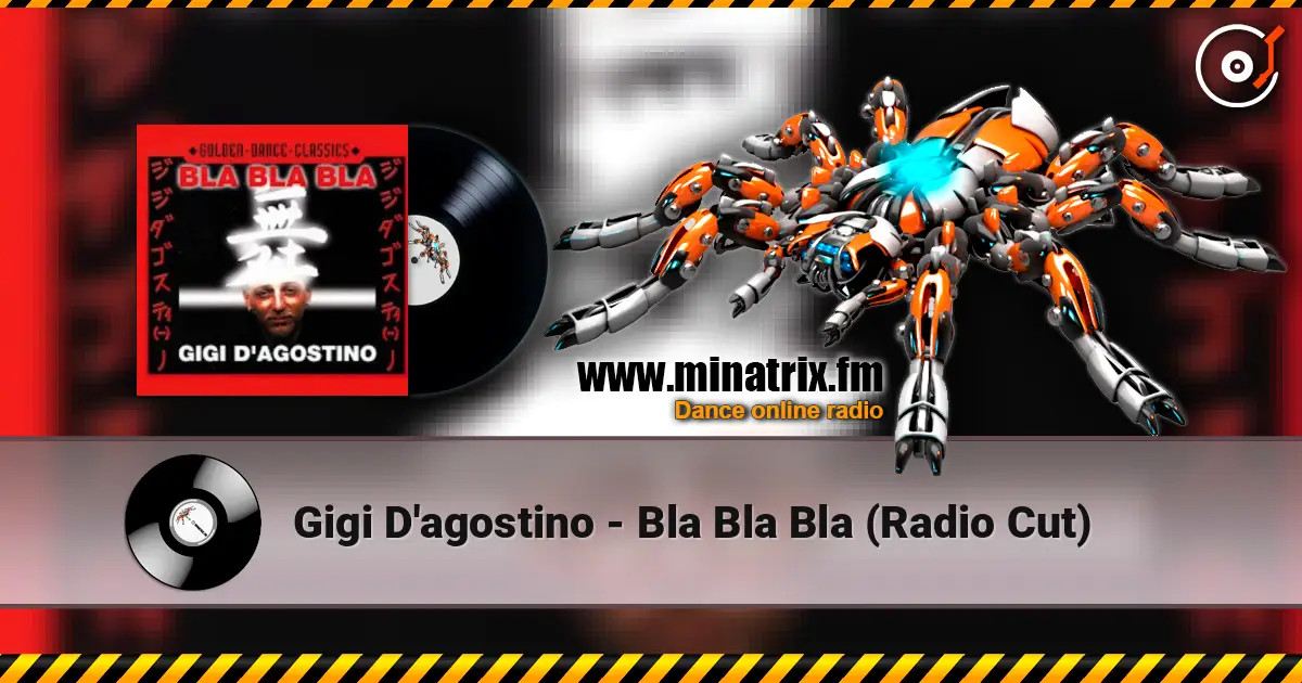 Gigi D'agostino - Bla Bla Bla (Radio Cut) escuchar online en alta calidad | Minatrix.FM