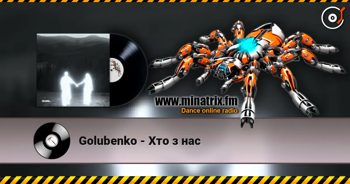 Golubenko - Хто з нас escuchar online en alta calidad | Minatrix.FM