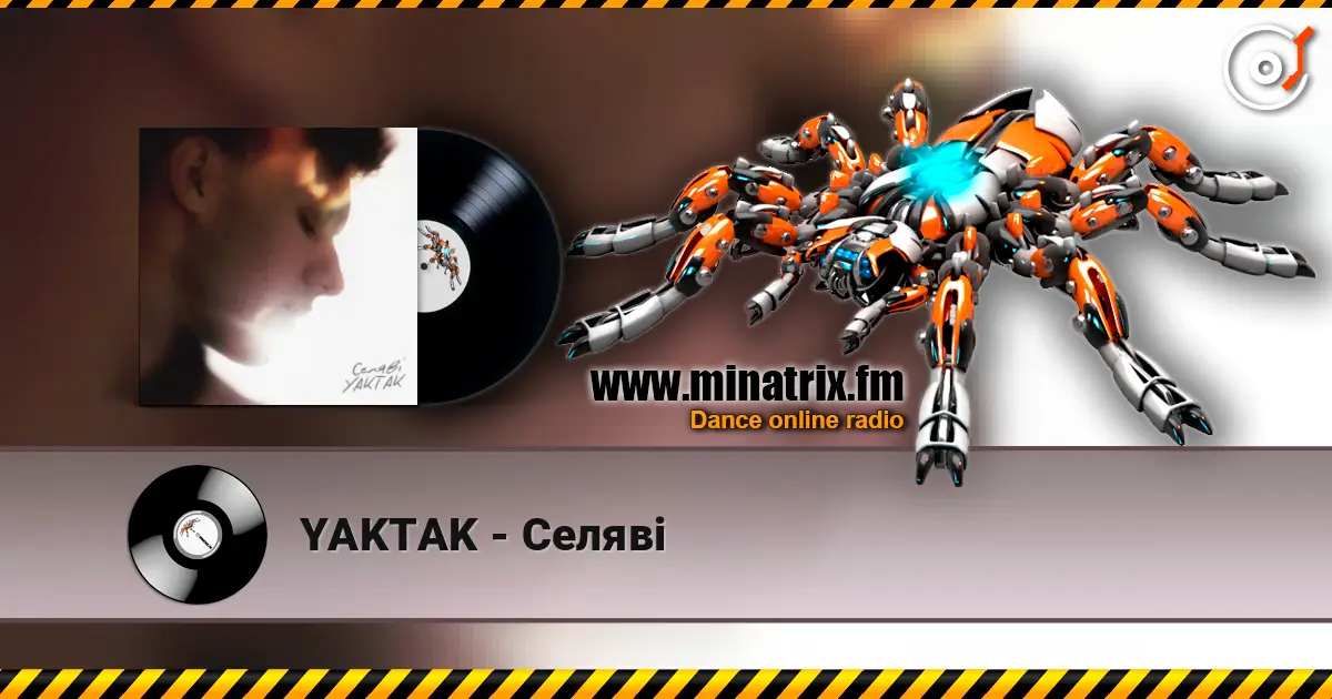 YAKTAK - Селяві escuchar online en alta calidad | Minatrix.FM