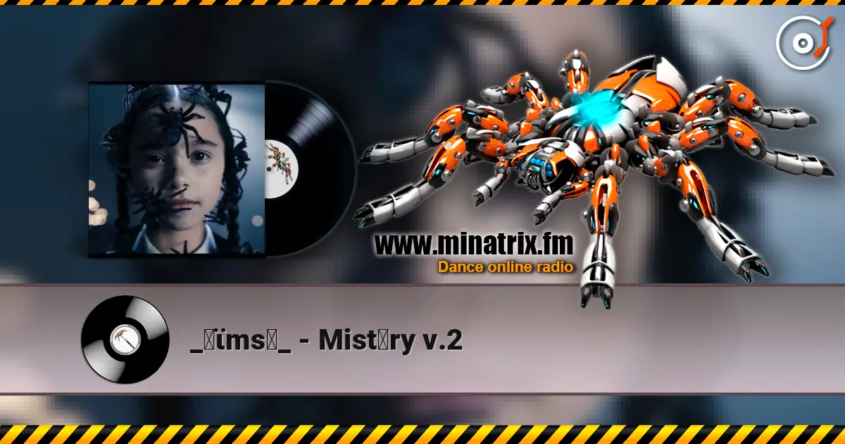 _✝ϊms♄_ - Mistǝry v.2 escuchar online en alta calidad | Minatrix.FM