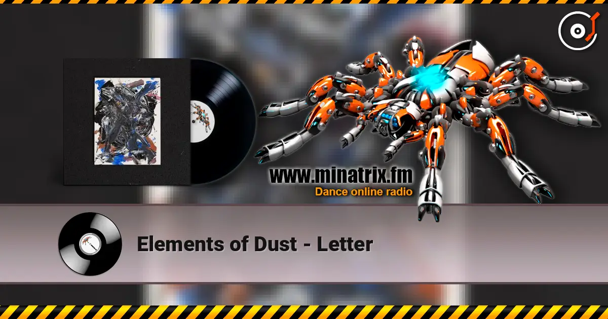 Elements of Dust - Letter escuchar online en alta calidad | Minatrix.FM