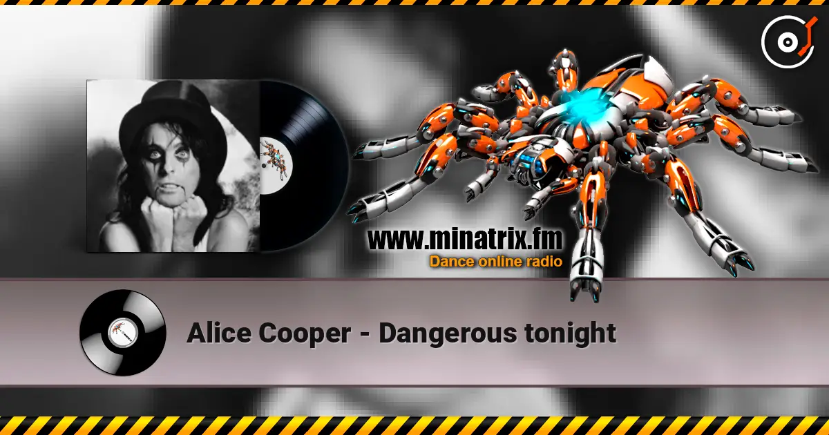 Alice Cooper - Dangerous tonight escuchar online en alta calidad | Minatrix.FM