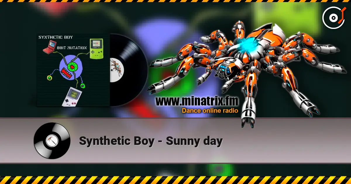 Synthetic Boy - Sunny day escuchar online en alta calidad | Minatrix.FM