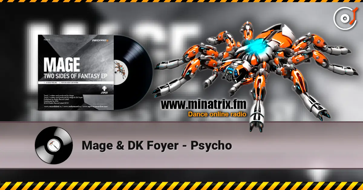 Mage & DK Foyer - Psycho слухати онлайн у високій якості | Minatrix.FM