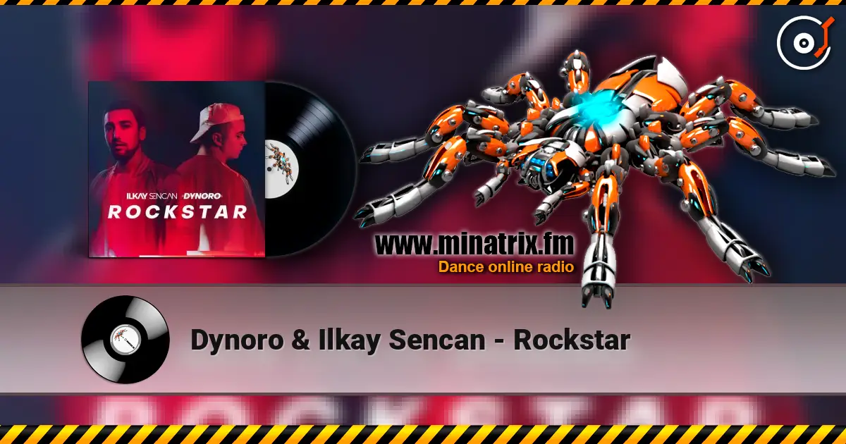 Dynoro & Ilkay Sencan - Rockstar listen online in high quality | Minatrix.FM