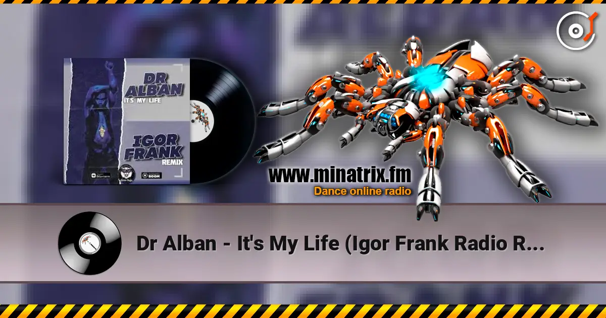 Dr Alban - It's My Life (Igor Frank Radio Remix) escuchar online en alta calidad | Minatrix.FM