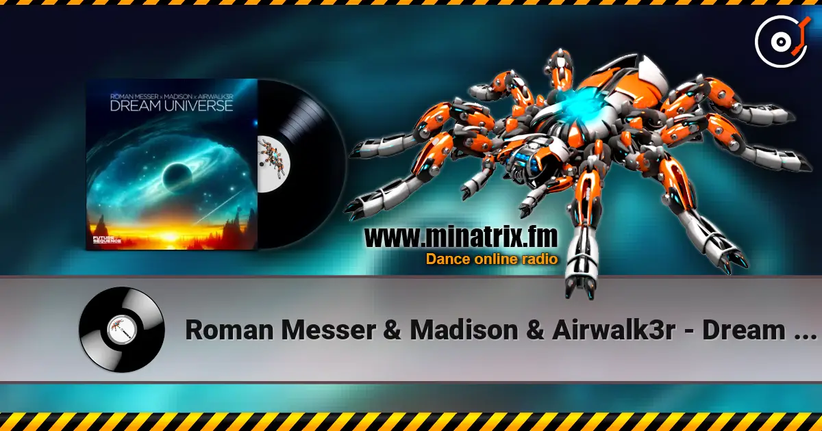 Roman Messer & Madison & Airwalk3r - Dream Universe escuchar online en alta calidad | Minatrix.FM