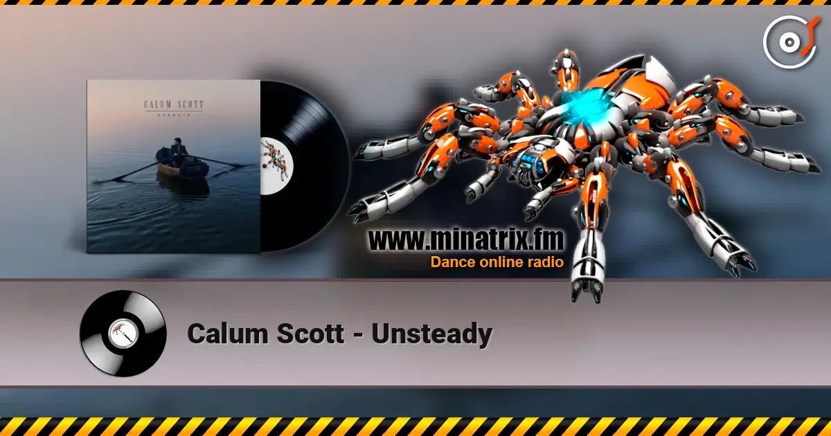 Calum Scott - Unsteady escuchar online en alta calidad | Minatrix.FM