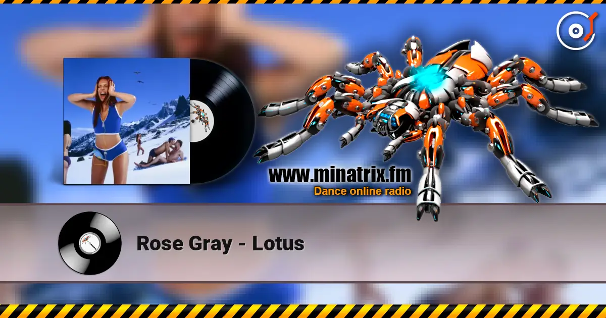 Rose Gray - Lotus escuchar online en alta calidad | Minatrix.FM