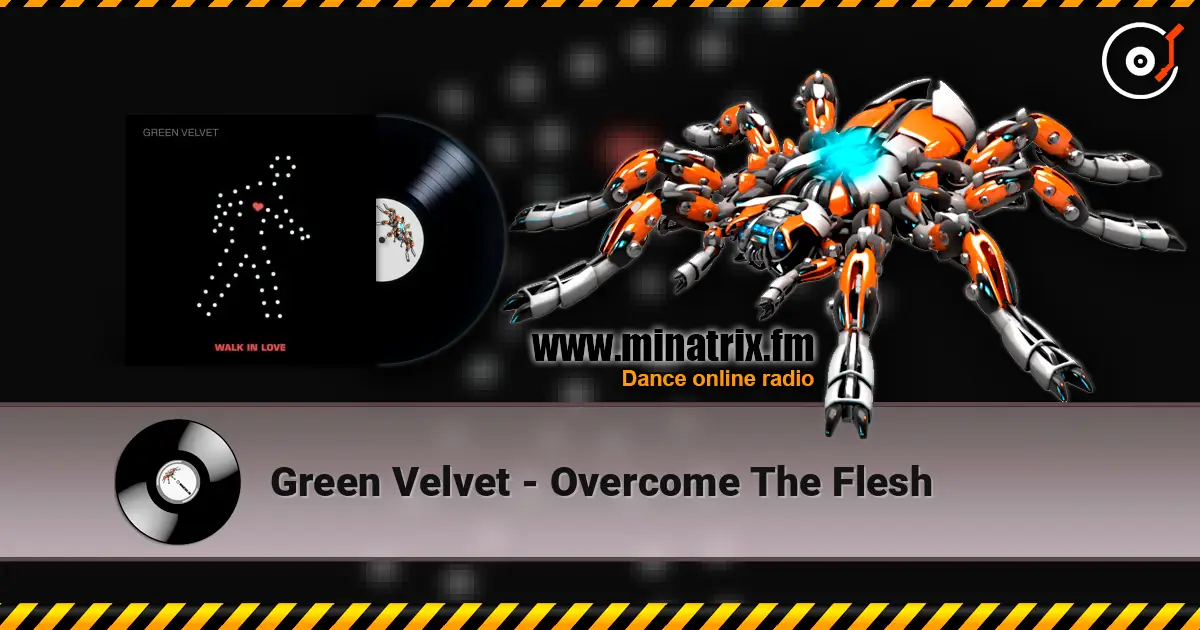 Green Velvet - Overcome The Flesh escuchar online en alta calidad | Minatrix.FM