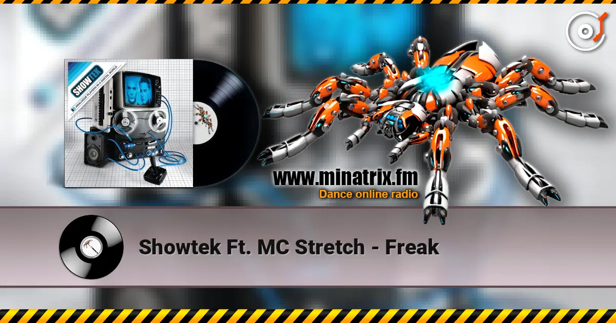 Showtek Ft. MC Stretch - Freak escuchar online en alta calidad | Minatrix.FM