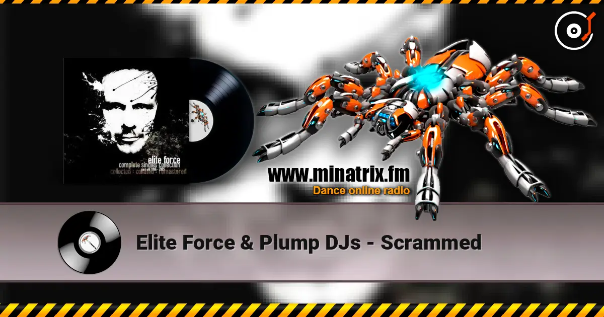 Elite Force & Plump DJs - Scrammed escuchar online en alta calidad | Minatrix.FM
