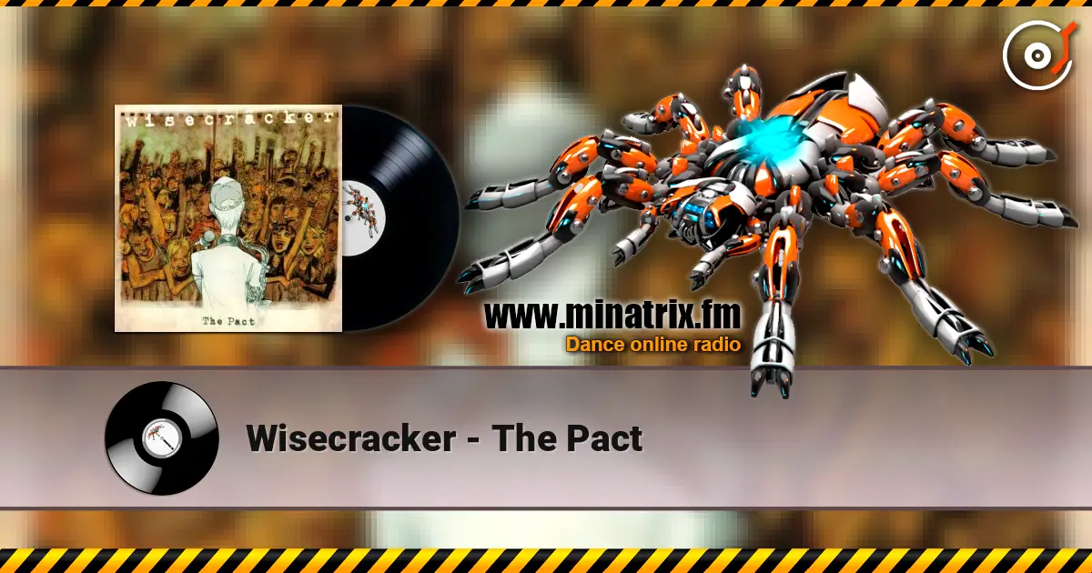 Wisecracker - The Pact escuchar online en alta calidad | Minatrix.FM