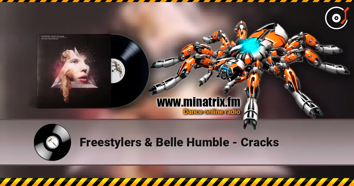 Freestylers & Belle Humble - Cracks escuchar online en alta calidad | Minatrix.FM
