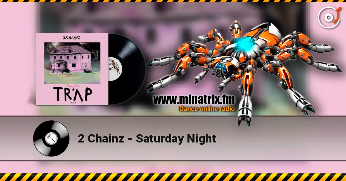 2 Chainz - Saturday Night escuchar online en alta calidad | Minatrix.FM
