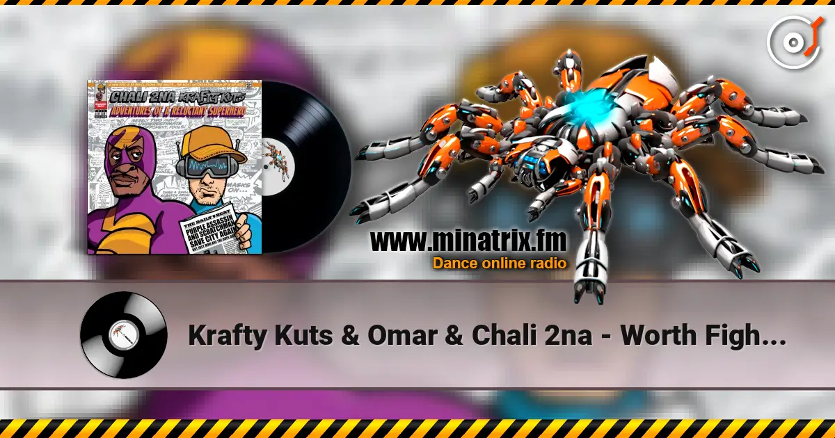 Krafty Kuts & Omar & Chali 2na - Worth Fighting For listen online in high quality | Minatrix.FM